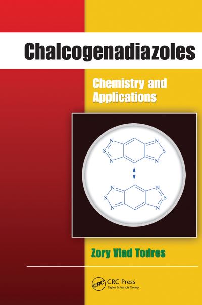 Cover for Todres, Zory Vlad (American Chemical Society, Columbus, Ohio, USA) · Chalcogenadiazoles: Chemistry and Applications (Paperback Book) (2021)