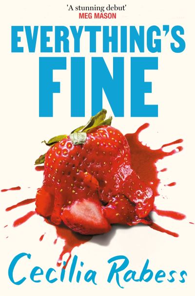 Cover for Cecilia Rabess · Everything's Fine (Paperback Book)