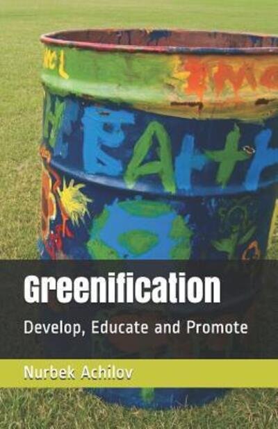 Cover for Nurbek Achilov · Greenification (Taschenbuch) (2019)