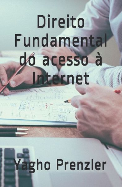 Cover for Yagho Prenzler · Direito Fundamental do acesso à Internet (Paperback Bog) (2019)