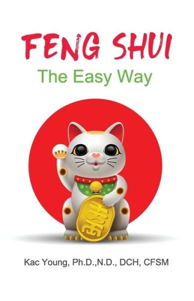 Cover for Kac Young · Feng Shui The Easy Way (Pocketbok) (2019)