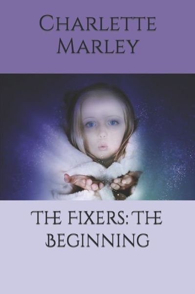 Cover for Charlette Marley · The Fixers (Paperback Book) (2019)