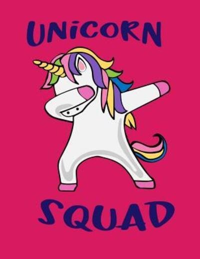 Unicorn Squad - Sophia Louise - Books - Independently Published - 9781097564255 - May 9, 2019