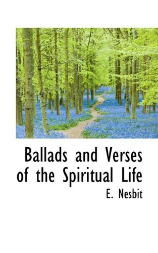 Cover for E. Nesbit · Ballads and Verses of the Spiritual Life (Paperback Book) (2009)