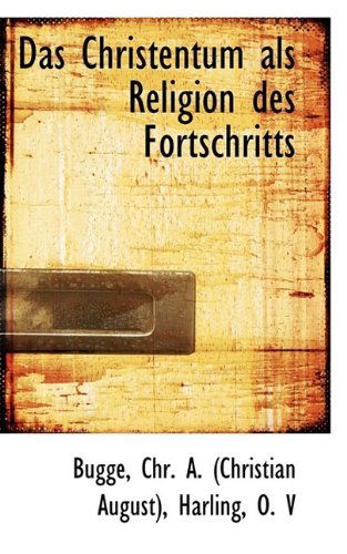 Cover for Bugge Chr A. (Christian August) · Das Christentum Als Religion Des Fortschritts (Paperback Bog) (2009)