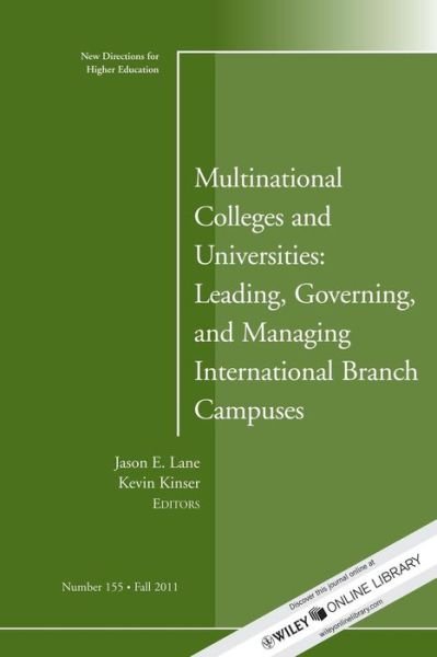 Cover for He · Multinational Colleges and Universities: Leading, Governing, and Managing International Branch Campuses: New Directions for Higher Education, Number 155 - J-B HE Single Issue Higher Education (Taschenbuch) (2011)