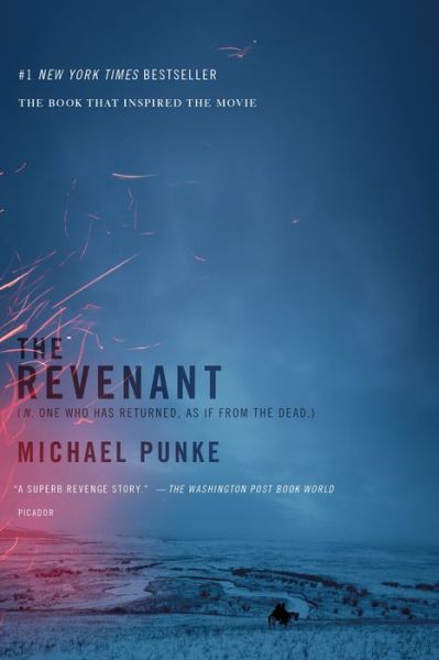 Cover for Michael Punke · The Revenant: A Novel of Revenge (Paperback Book) (2015)