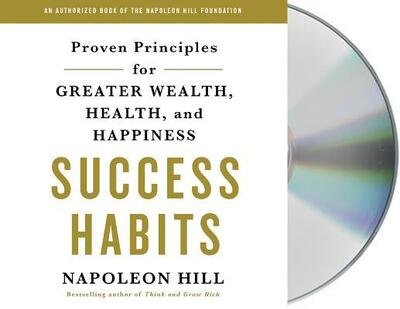 Cover for Napoleon Hill · Success Habits Proven Principles for Greater Wealth, Health, and Happiness (CD) (2018)