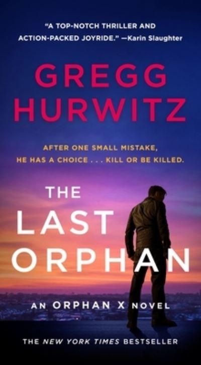 Cover for Gregg Hurwitz · The Last Orphan: An Orphan X Novel - Orphan X (Taschenbuch) (2024)