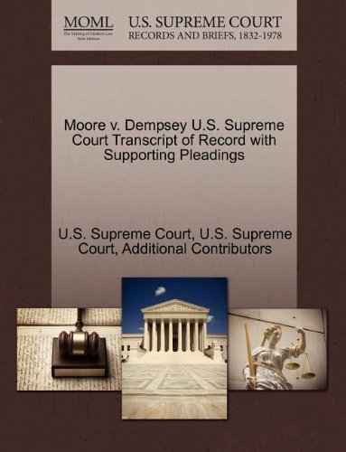 Cover for Additional Contributors · Moore V. Dempsey U.s. Supreme Court Transcript of Record with Supporting Pleadings (Paperback Book) (2011)