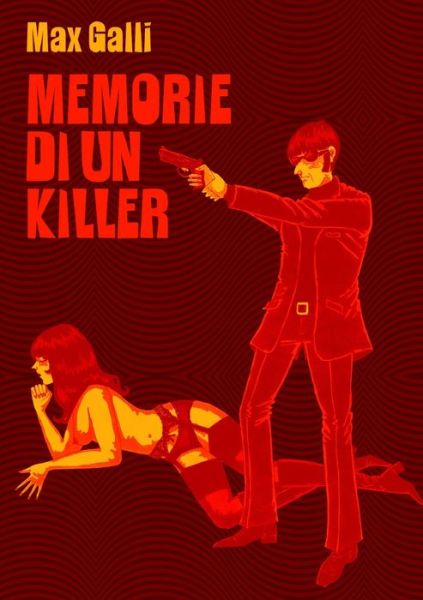 Cover for Max Galli · Memorie Di un Killer (Book) (2012)