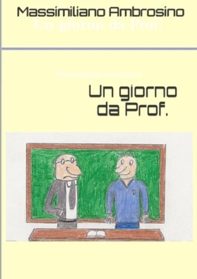 Cover for Massimiliano Ambrosino · Giorno Da Prof (Book) (2014)