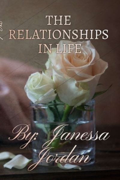 Cover for Janessa Jordan-Rowell · The Relationships in Life : Novel (Paperback Book) (2022)