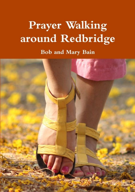 Cover for Bob And Mary Bain · Prayer Walking around Redbridge (Paperback Book) (2017)