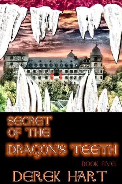 Cover for Derek Hart · Secret of the Dragon's Teeth (Pocketbok) (2016)
