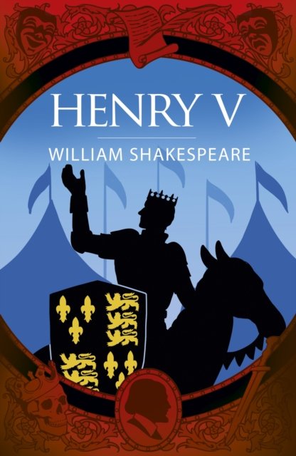 Henry V - Arcturus Shakespeare Editions - William Shakespeare - Bøker - Arcturus Publishing Ltd - 9781398834255 - 1. august 2024