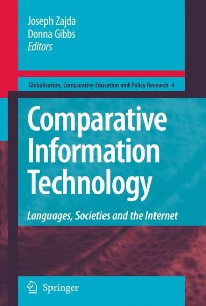Cover for Joseph Zajda · Comparative Information Technology: Languages, Societies and the Internet - Globalisation, Comparative Education and Policy Research (Hardcover Book) [2009 edition] (2009)