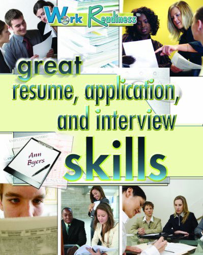 Cover for Ann Byers · Great Resume, Application, and Interview Skills (Work Readiness) (Hardcover Book) (2008)