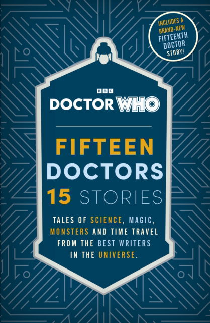 Doctor Who: Fifteen Doctors 15 Stories - Doctor Who - Doctor Who - Bücher - Penguin Random House Children's UK - 9781405965255 - 19. September 2024