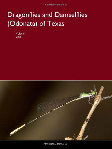 Cover for John Abbott · Dragonflies and Damselflies (Odonata) of Texas, Volume I (Paperback Book) (2005)