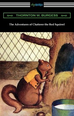 Cover for Thornton W Burgess · The Adventures of Chatterer the Red Squirrel (Paperback Bog) (2020)