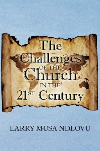 Cover for Musa Ndlovu Larry Musa Ndlovu · The Challenges of the Church in the 21st Century (Pocketbok) (2009)
