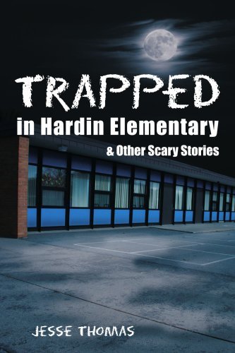Trapped in Hardin Elementary: & Other Scary Stories - Jesse Thomas - Książki - AuthorHouse - 9781425934255 - 4 maja 2006