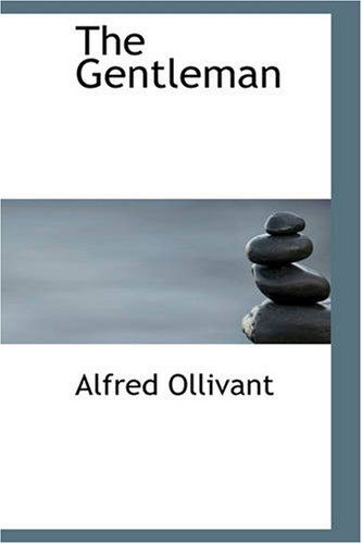 Cover for Alfred Ollivant · The Gentleman: a Romance of the Sea (Paperback Book) (2007)