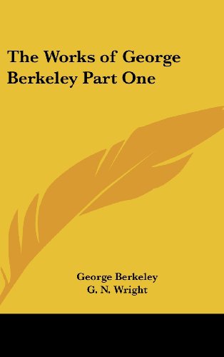 Cover for George Berkeley · The Works of George Berkeley Part One (Hardcover Book) (2004)