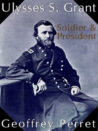 Cover for Geoffrey Perret · Ulysses S. Grant (CD) (2008)