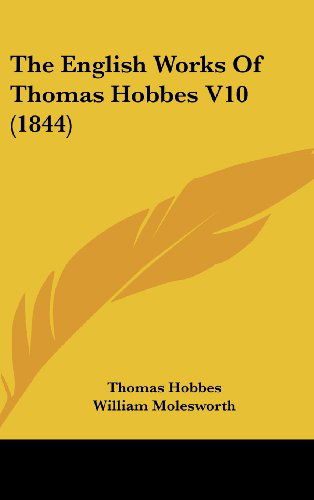 Cover for Thomas Hobbes · The English Works of Thomas Hobbes V10 (1844) (Hardcover Book) (2008)