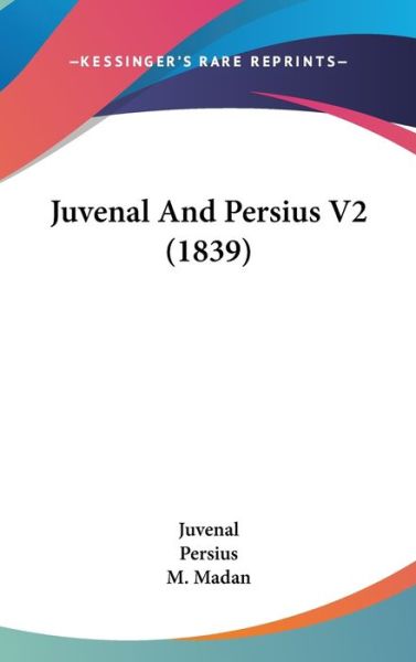 Cover for Juvenal · Juvenal and Persius V2 (1839) (Hardcover Book) (2008)