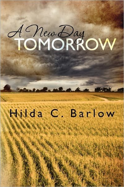 Cover for Hilda C Barlow · A New Day Tomorrow (Paperback Book) (2009)