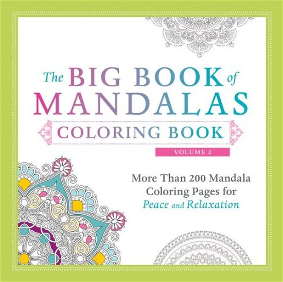 Cover for Adams Media · The Big Book of Mandalas Coloring Book, Volume 2: More Than 200 Mandala Coloring Pages for Peace and Relaxation (Paperback Book) (2015)