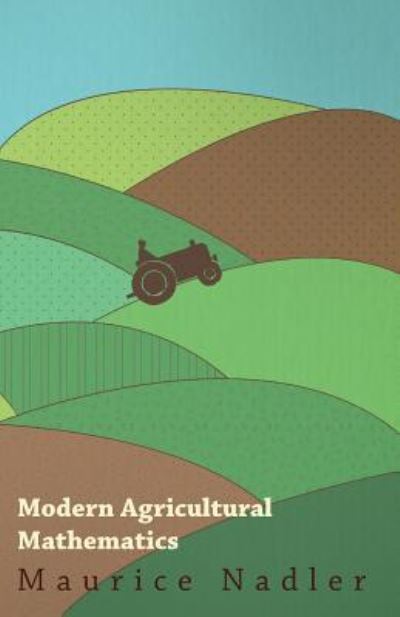 Cover for Maurice Nadler · Modern Agricultural Mathematics (Paperback Book) (2010)