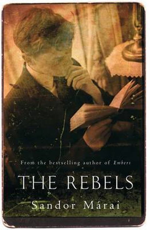 Cover for Sandor Marai · The Rebels (Paperback Book) (2013)