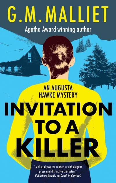 Cover for G.M. Malliet · Invitation to a Killer - An Augusta Hawke mystery (Taschenbuch) [Main edition] (2023)