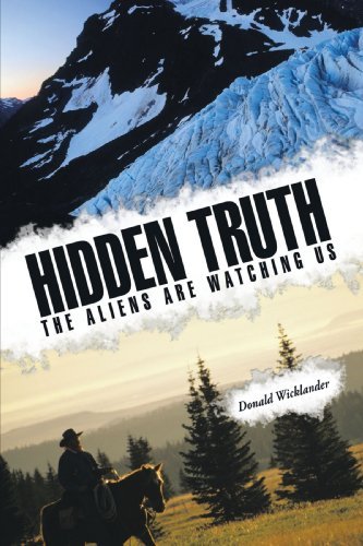 Cover for Donald Wicklander · Hidden Truth: the Aliens Are Watching Us (Pocketbok) (2009)