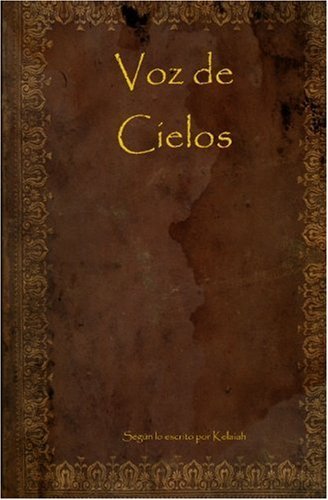 Cover for Kelaiah · Voz De Cielos: Voice of Heavens English / Spanish Translation (Pocketbok) (2009)