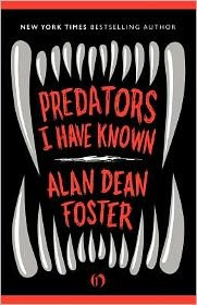 Cover for Alan Dean Foster · Predators I Have Known (Paperback Bog) [B&amp;n Epub edition] (2011)