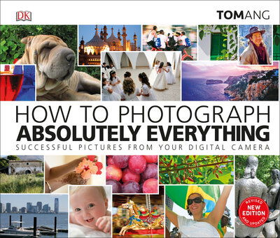 Cover for Tom Ang · How to Photograph Absolutely Everything (Inbunden Bok) (2019)