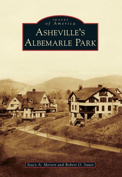 Cover for Stacy a Merten · Asheville's Albemarle Park (Paperback Book) (2014)