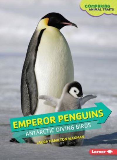 Cover for Laura Hamilton Waxman · Emperor Penguins Antarctic Diving Birds (Paperback Book) (2016)