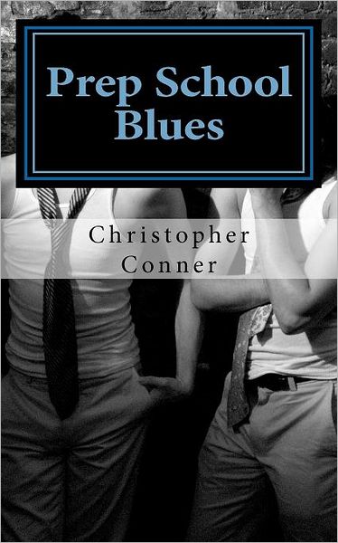 Cover for Christopher Conner · Prep School Blues (Paperback Book) (2012)