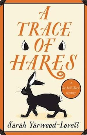 Cover for Sarah Yarwood-Lovett · A Trace of Hares: The BRAND NEW totally gripping British cozy murder mystery! (Paperback Book) (2024)