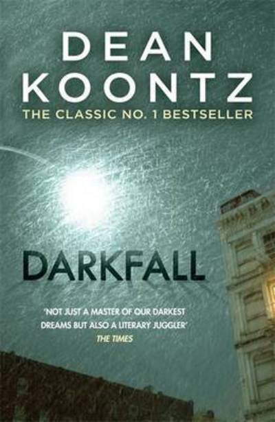 Cover for Dean Koontz · Darkfall: A remorselessly terrifying and powerful thriller (Paperback Bog) (2016)