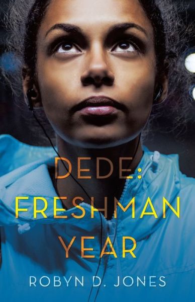 Cover for Robyn D. Jones · Dede Freshman Year (Book) (2020)