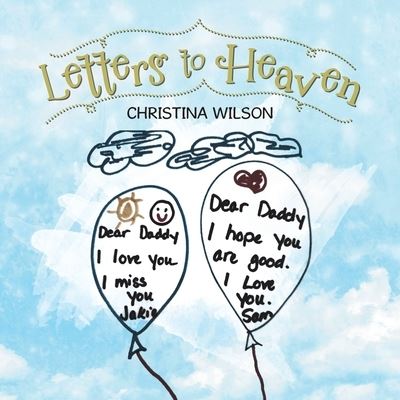 Cover for Christina Wilson · Letters to Heaven (Book) (2020)