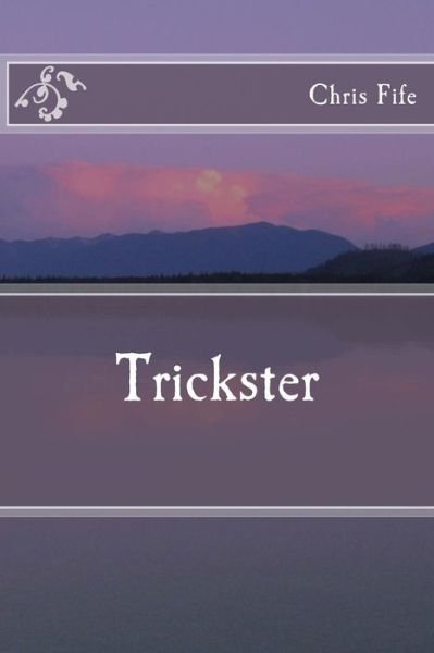 Cover for Chris Fife · Trickster (Paperback Book) (2012)