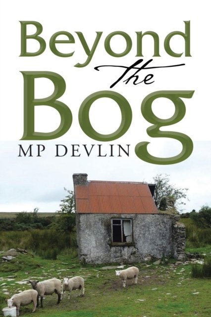 Cover for Mp Devlin · Beyond the Bog (Paperback Book) (2015)